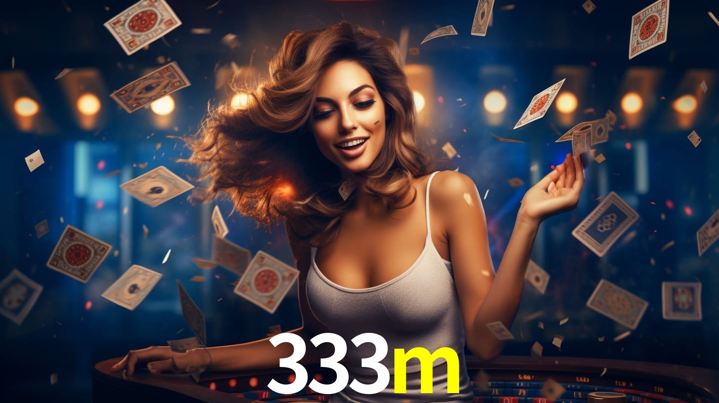 Sinta a adrenalina dos jogos de cassino com 333m